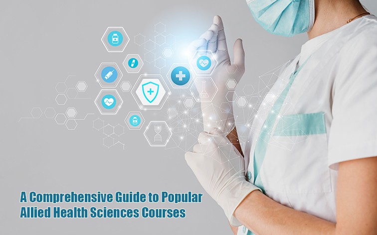A Comprehensive Guide to Popular Allied Health Sciences Courses for 2025